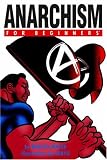 Anarchism For Beginners