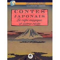 Contes japonais : La cape magique et autre r�cits
