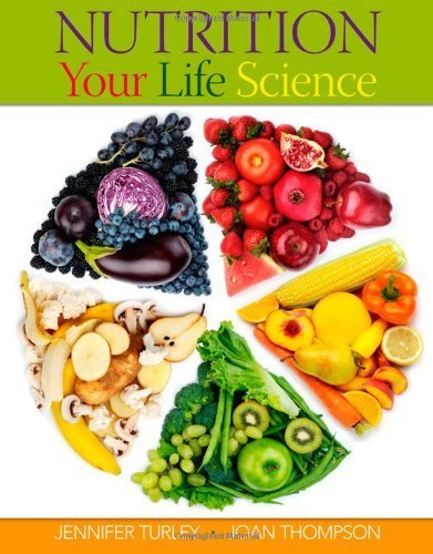 Nutrition: Your Life Science Nutrition: Your Life Science