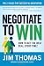 Negotiate to Win: The 21 Rules for Successful Negotiating
