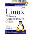LINUX Network Administrators Guide: 508 pages by Olaf Kirch and Terry Dawson