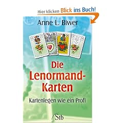Die Lenormand-Karten - Kartenlegen wie ein Profi