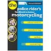 Motorcycle Roadcraft: The Police Rider's Handbook to Better Motorcycling