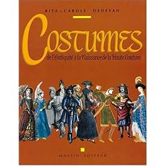 Costumes de l'Antiquit� � la naissance de la haute couture