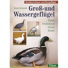 Handbuch Rasse- und Ziergefl�gel: Gro�- und Wassergefl�gel: Puten, Perlh�hner, G�nse, Enten: BD 1