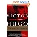 Victor Hugo: A Biography
