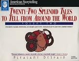 Books : Twenty-Two Splendid Tales to Tell From Around the World, Vol. 2 (American Storytelling)