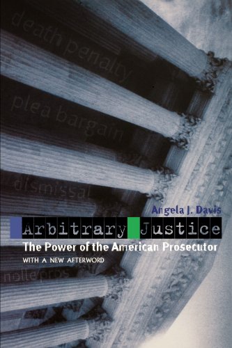 Arbitrary Justice: The Power of the American Prosecutor