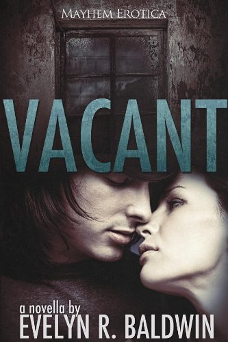 Vacant [Adult Version] by Evelyn R. Baldwin