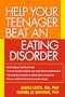 Help Your Teenager Beat an Eating Disorder