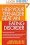 Help Your Teenager Beat an Eating Disorder