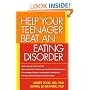 Help Your Teenager Beat an Eating Disorder