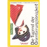 Die Tugend der Orientierungslosigkeitvon "Johannes Goebel"