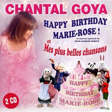 Happy Birthday Marie Rose ! - Mes Plus Belles Chansons