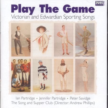 CD-Charts  Music : Play the Game: Victorian & Edwardian Sporting Songs