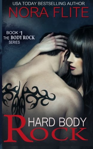 Hard Body Rock (Rockstar Romance) (The Body Rock Series Book 1)