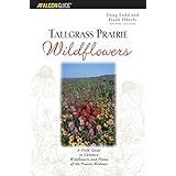 tallgrass prairie wildflowers a field guide to common wildflowers and plants of the prairie midwest 2nd edition