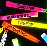 We Can Have It All (Sigma Rmx)/Planet Earth [VINYL]