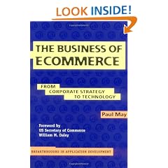 The Business of Ecommerce: From Corporate Strategy to Technology (Breakthroughs in Application Development)