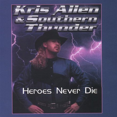 Kris Allen & Southern Thunder Heroes Never Die cd cover