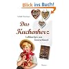 Das Kuchenherz: Lebkuchen aus Deutschland