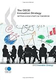 The OECD Innovation Strategy: Getting a Head Start on Tomorrow