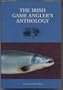 The Irish Game Angler's Anthology