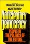Anticipatory Democracy: People in the Politics of the Futute