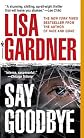 Say Goodbye   [SAY GOODBYE] [Mass Market Paperback]