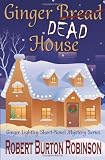 Ginger Dead House: Ginger Lightley Short Novel Mystery Series - Book 2
