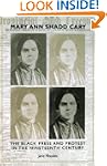 Mary Ann Shadd Cary: The Black Press...