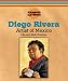 Diego Rivera: Artist of Mexico (Famous Latinos)