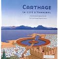 Carthage : La cit� d'Hannibal