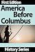 America Before Columbus - History Series - Book One