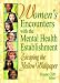 Women's Encounters With the Mental Health Establishment: Escaping the Yellow Wallpaper