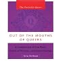 The Portable Queer: Out of the Mouth of Queers: A Compilation of Bon Mots, Words of Wisdom and Sassy Sayings (Portable Queer)