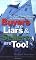 Buyers are Liars & Sellers are Too!
