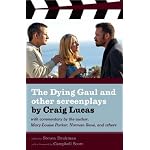 Dying Gaul And Other Screenplays: With Commentary by the Author, Mary Louise-parker, Norman Rent, And Others book cover