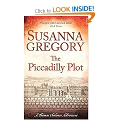 The Piccadilly Plot: Chaloner's Seventh Exploit in Restoration London (The Exploits of Thomas Chaloner)