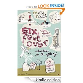 Six Feet Over: Adventures in the Afterlife