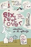 Six Feet Over: Adventures in the Afterlife
