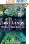 Lost Lands, Forgotten Realms: Sunken Continents, Vanished Cities, and the Kingdoms That History Misplaced