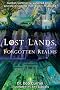 Lost Lands, Forgotten Realms: Sunken Continents, Vanished Cities, and the Kingdoms That History Misplaced