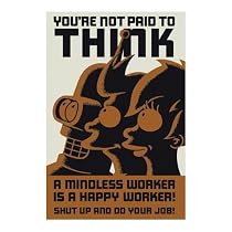 Futurama - TV Show Poster (You Are Not Paid To Think) (Size: 24" x 36")