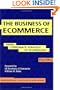 The Business of Ecommerce: From Corporate Strategy to Technology (Breakthroughs in Application Development)