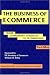 The Business of Ecommerce: From Corporate Strategy to Technology (Breakthroughs in Application Development) by Paul May