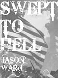 Swept to Hell: A Novel of the Civil War Era