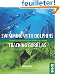 Swimming With Dolphins, Tracking Gori...