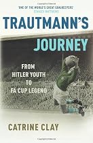 Trautmann's Journey: From Hitler Youth to FA Cup Legend