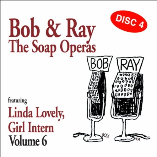 Bob & Ray The Soap Operas Vol. 6 Disc 4